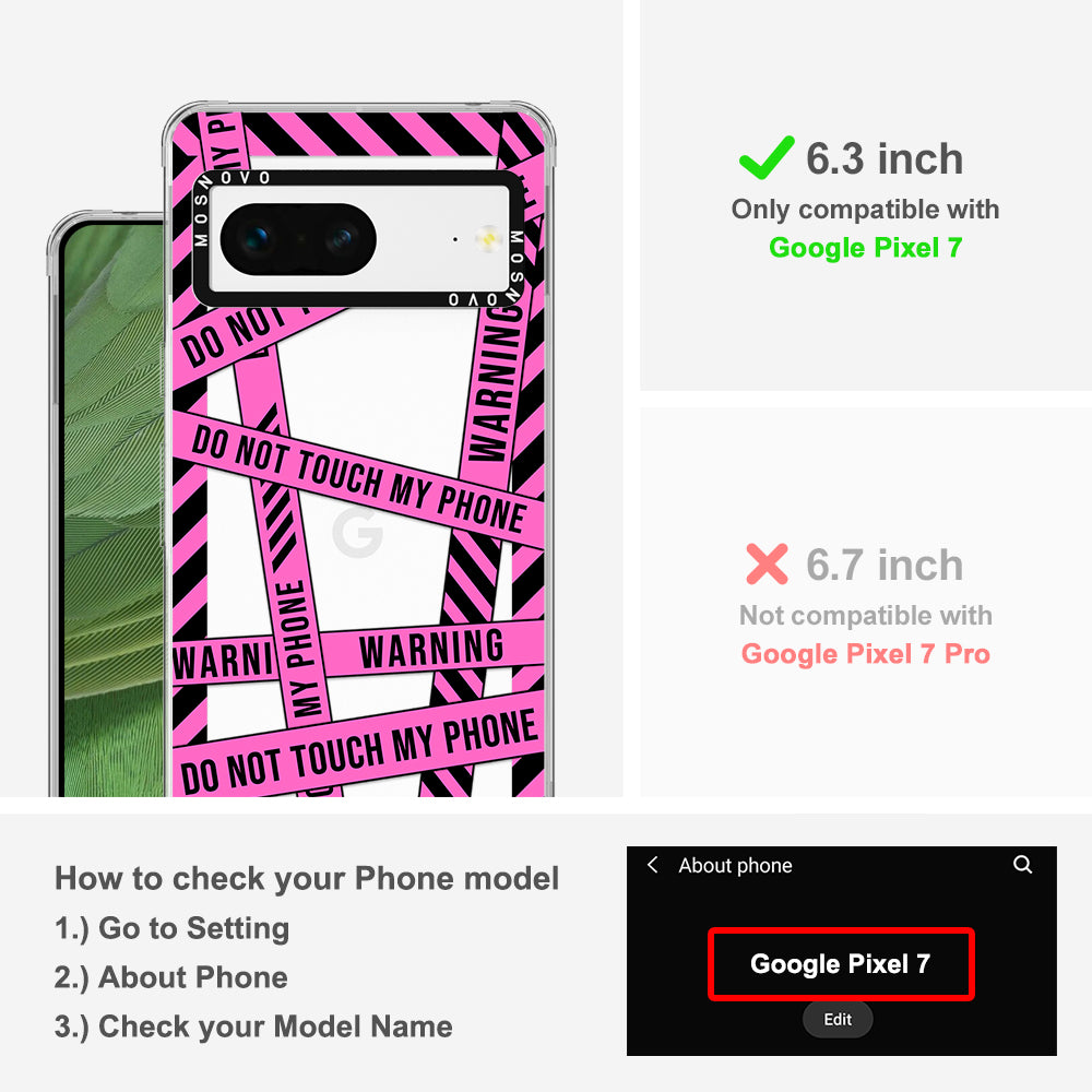 Do Not Touch My Phone Phone Case - Google Pixel 7 Case