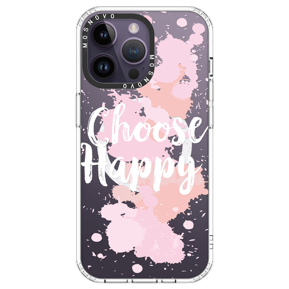 Choose Happy Phone Case - iPhone 14 Pro Max Case Clear With MagSafe