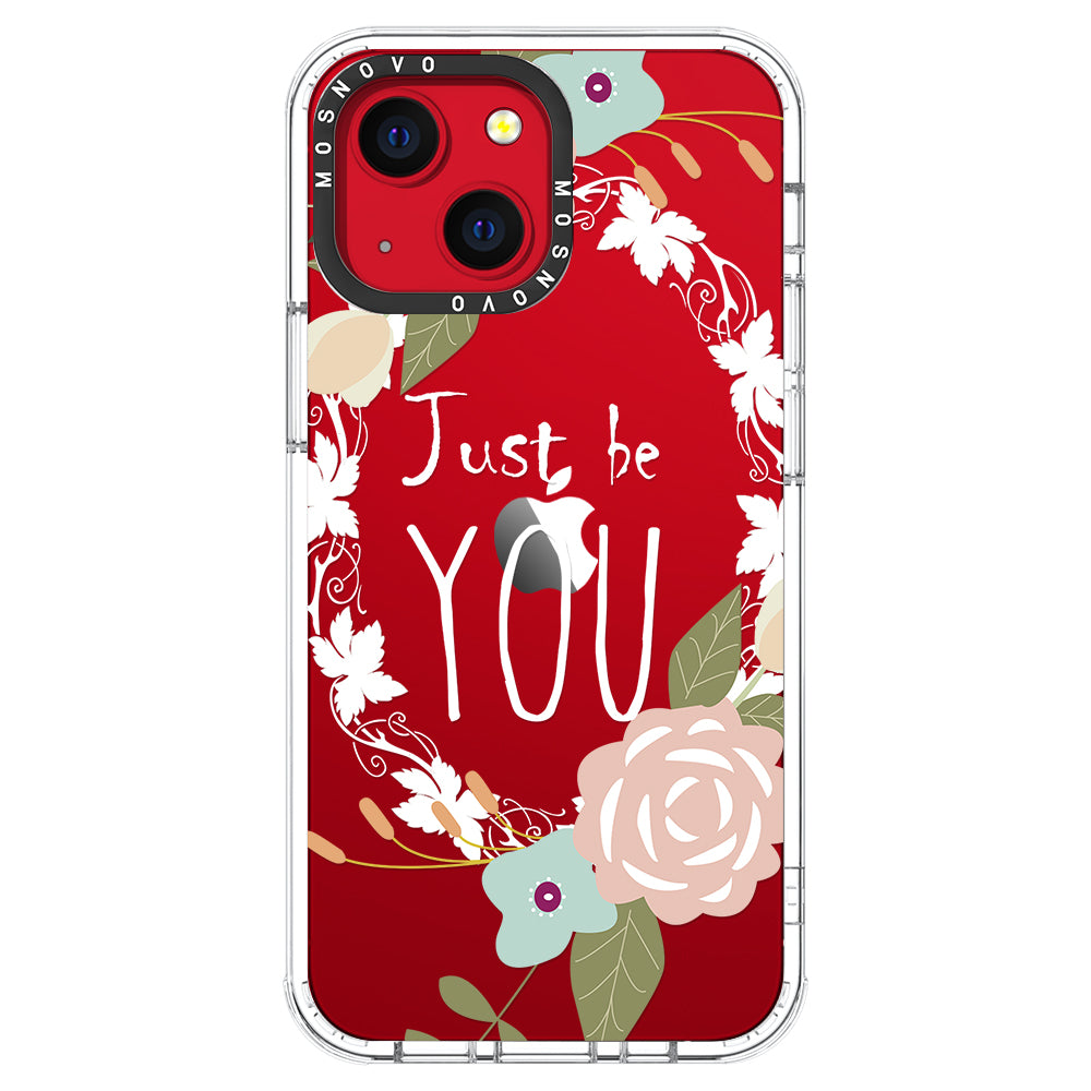 Just Be You Phone Case - iPhone 13 Case - MOSNOVO