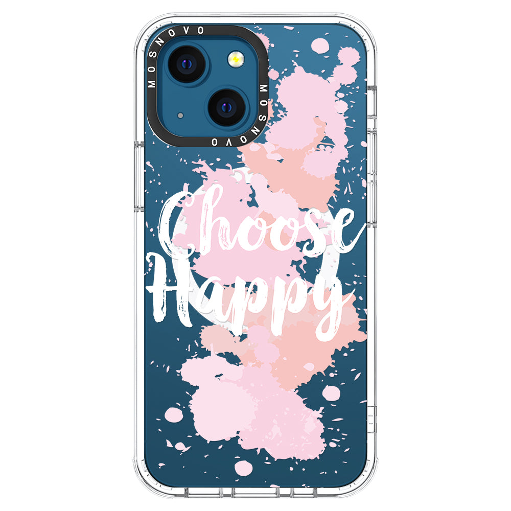 Choose Happy Phone Case - iPhone 13 Case - MOSNOVO