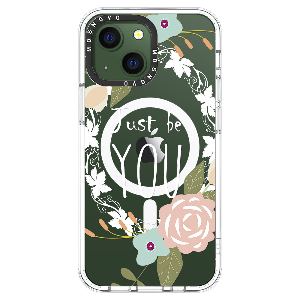 Just Be You Phone Case - iPhone 13 Case - MOSNOVO