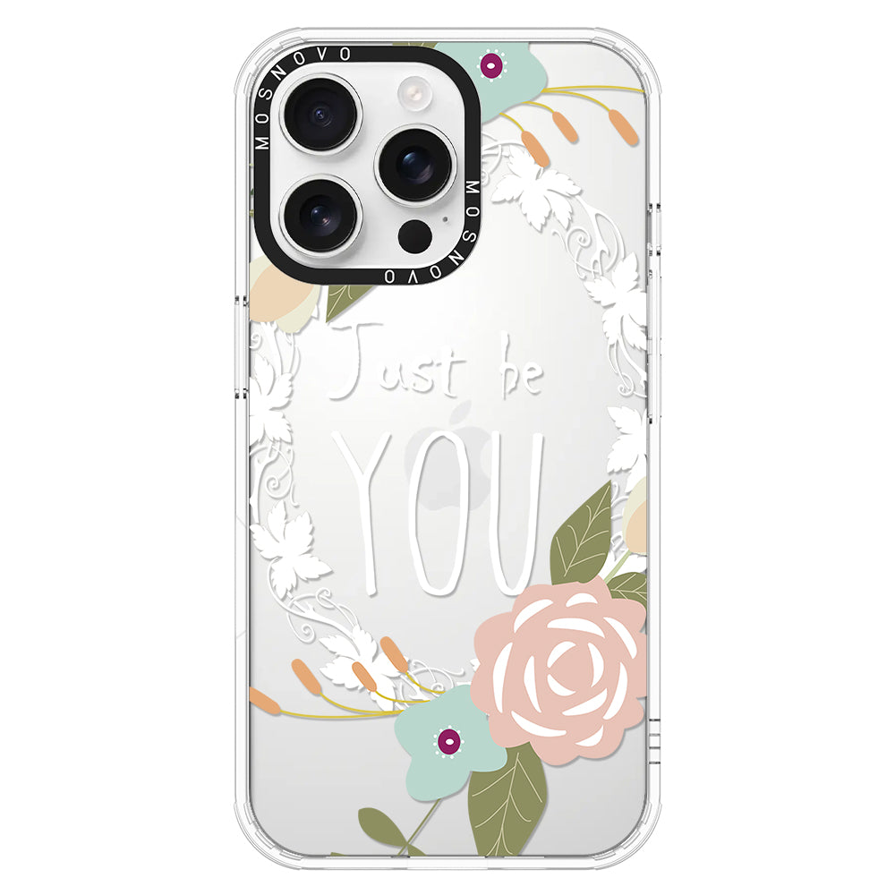 Just Be You Phone Case - iPhone 16 Pro Max Case - MOSNOVO