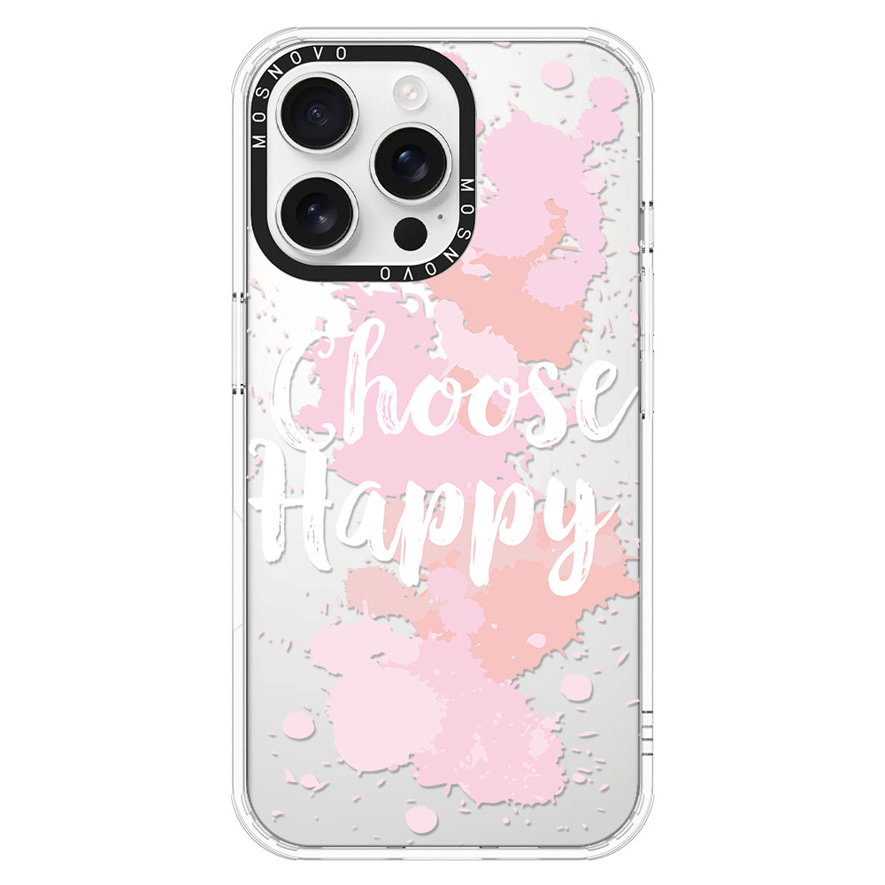 Choose Happy Phone Case - iPhone 16 Pro Max Case - MOSNOVO