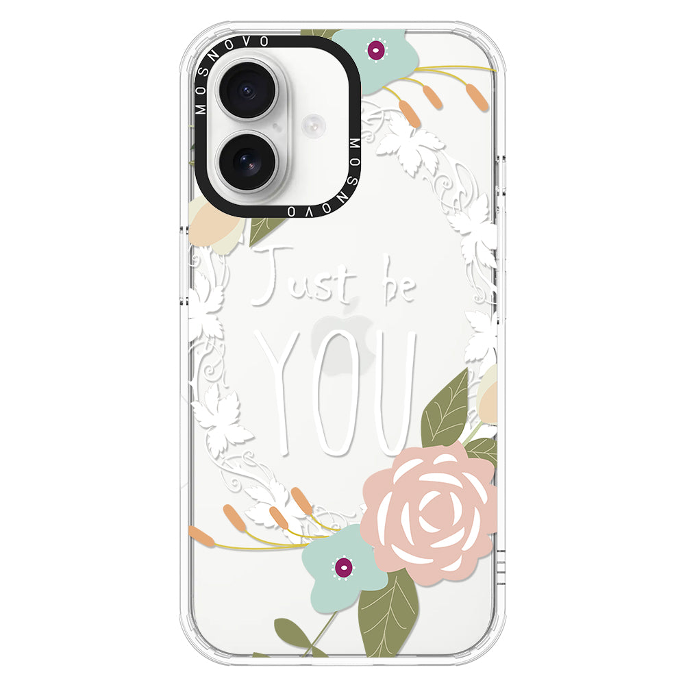 Just Be You Phone Case - iPhone 16 Case - MOSNOVO