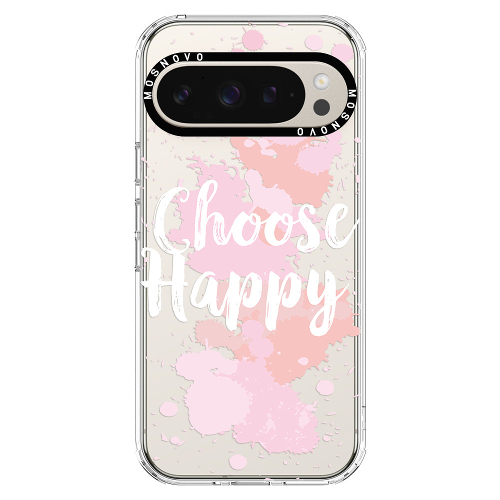 Choose Happy Phone Case - Google Pixel 9 Pro XL Case