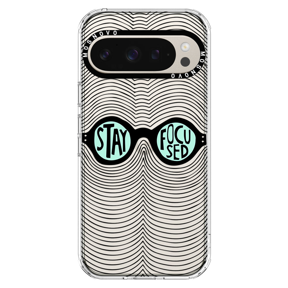 Stay Focus Phone Case - Google Pixel 9 Pro Case