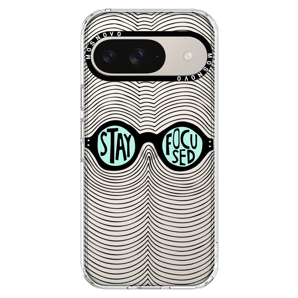 Stay Focus Phone Case - Google Pixel 9 Case