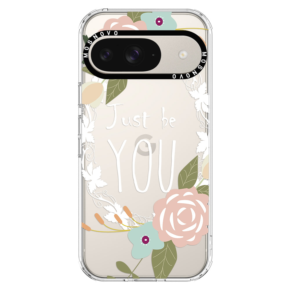 Just Be You Phone Case -Google Pixel 9 Case