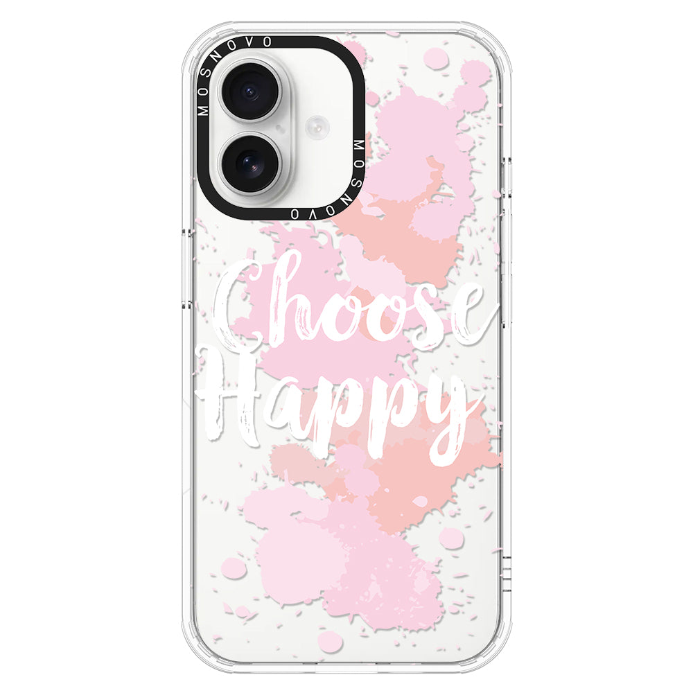 Choose Happy Phone Case - iPhone 16 Plus Case - MOSNOVO