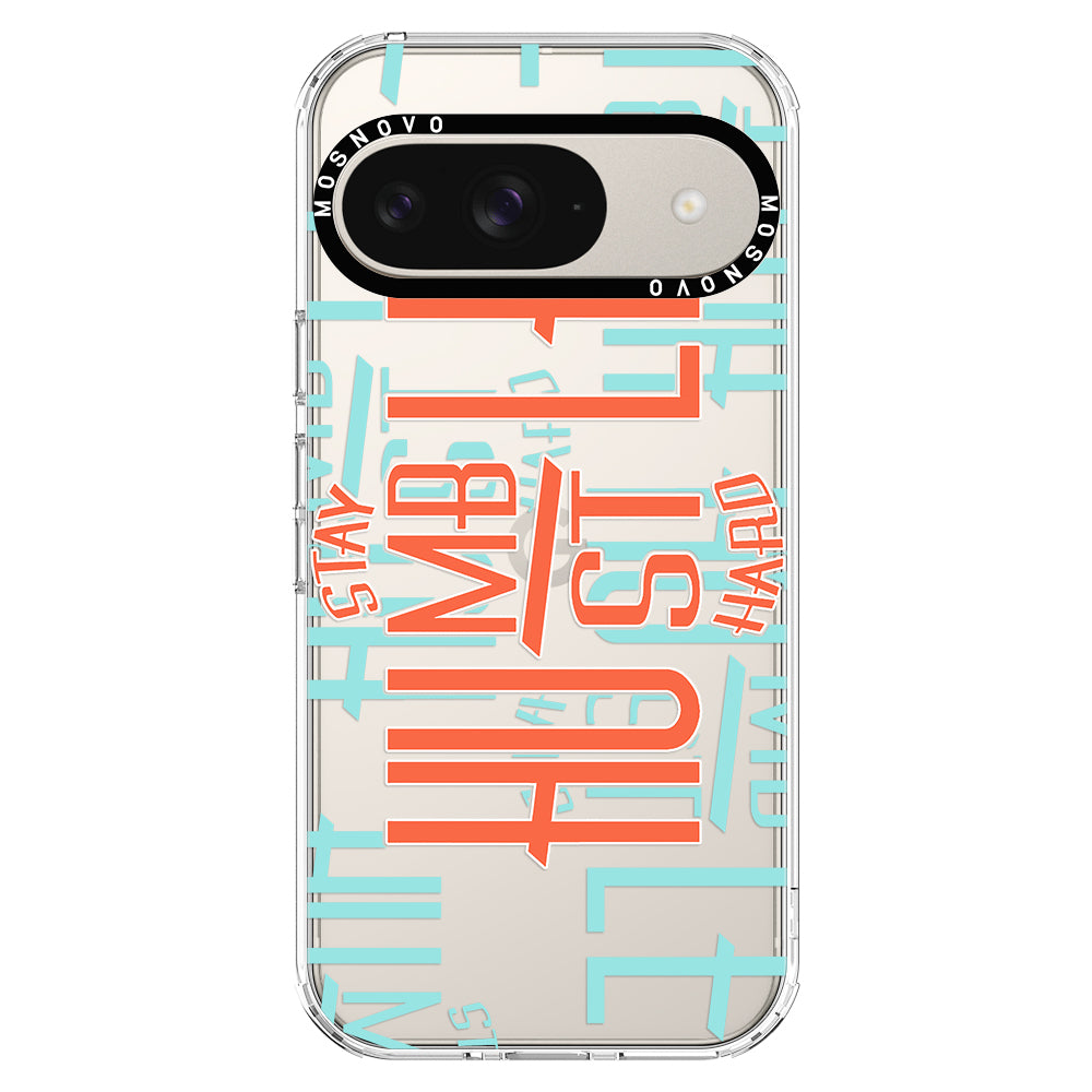 Stay Humble Hustle Hard Phone Case - Google Pixel 9 Case