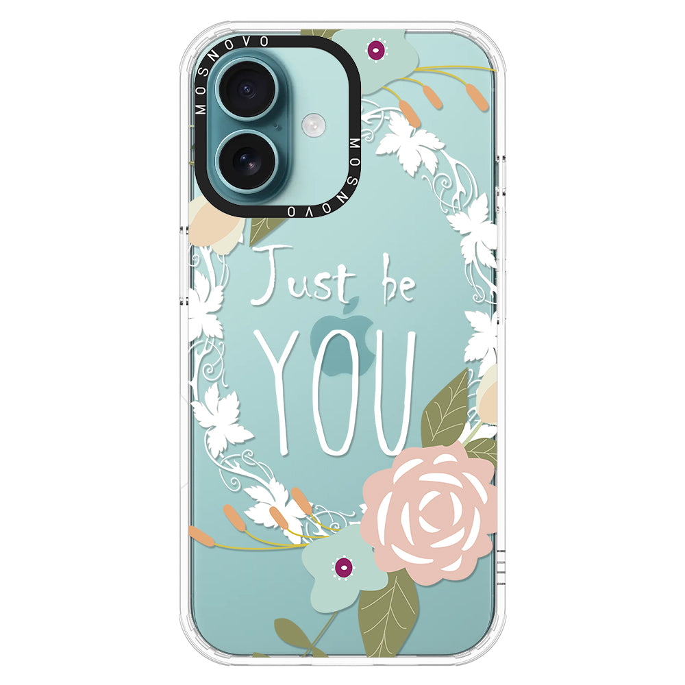 Just Be You Phone Case - iPhone 16 Plus Case - MOSNOVO