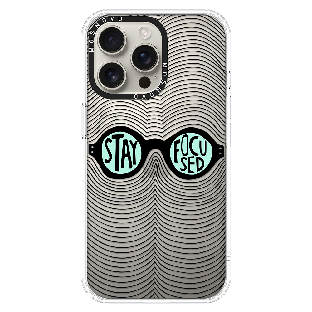 Stay Focus Phone Case - iPhone 16 Pro Max Case - MOSNOVO