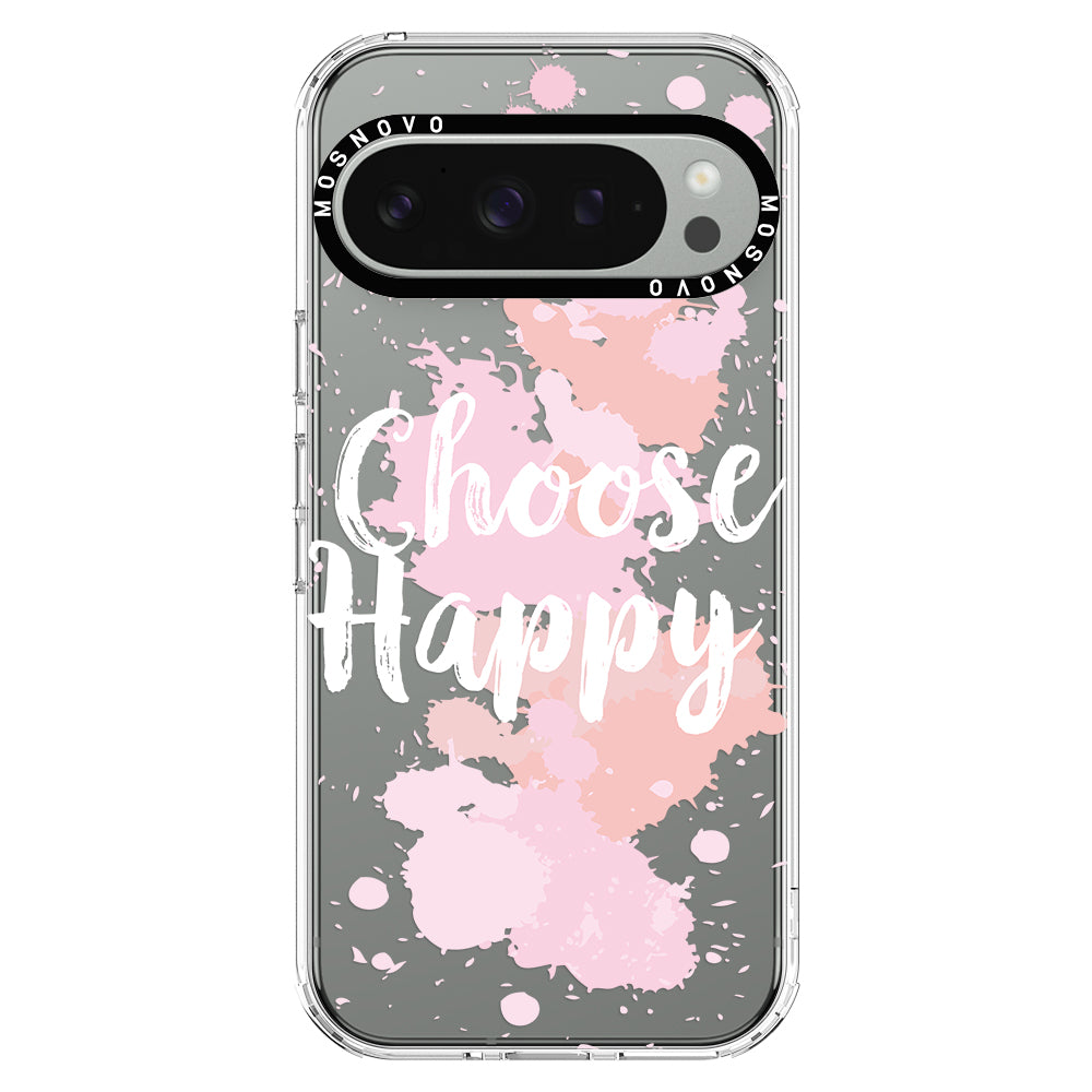 Choose Happy Phone Case - Google Pixel 9 Pro Case