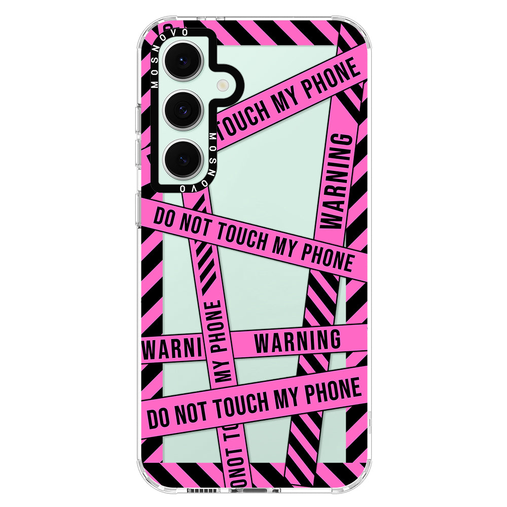 Do Not Touch My Phone Phone Case - Samsung Galaxy S24 FE Case - MOSNOVO