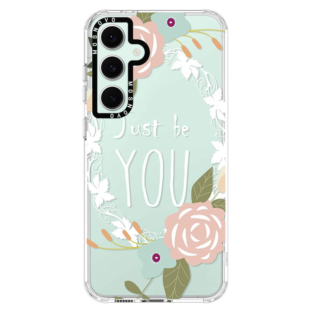 Just Be You Phone Case - Samsung Galaxy S24 FE Case - MOSNOVO