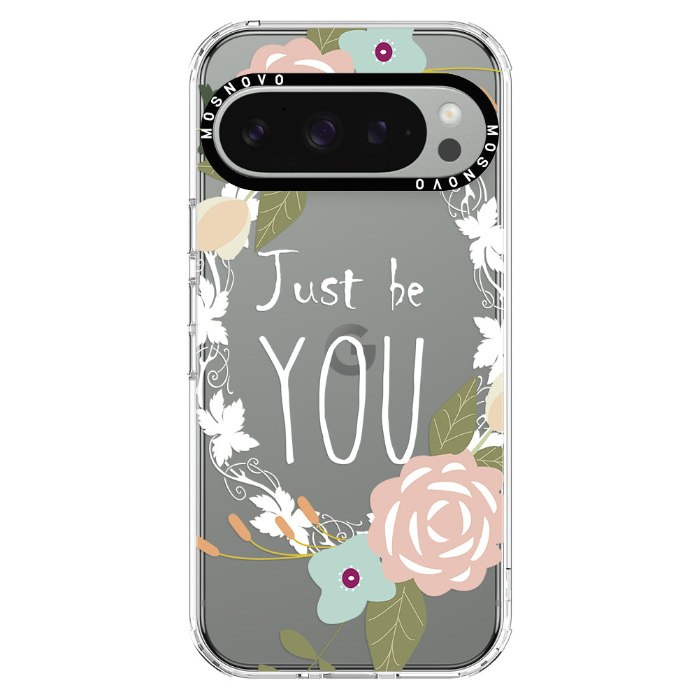 Just Be You Phone Case -Google Pixel 9 Pro XL Case