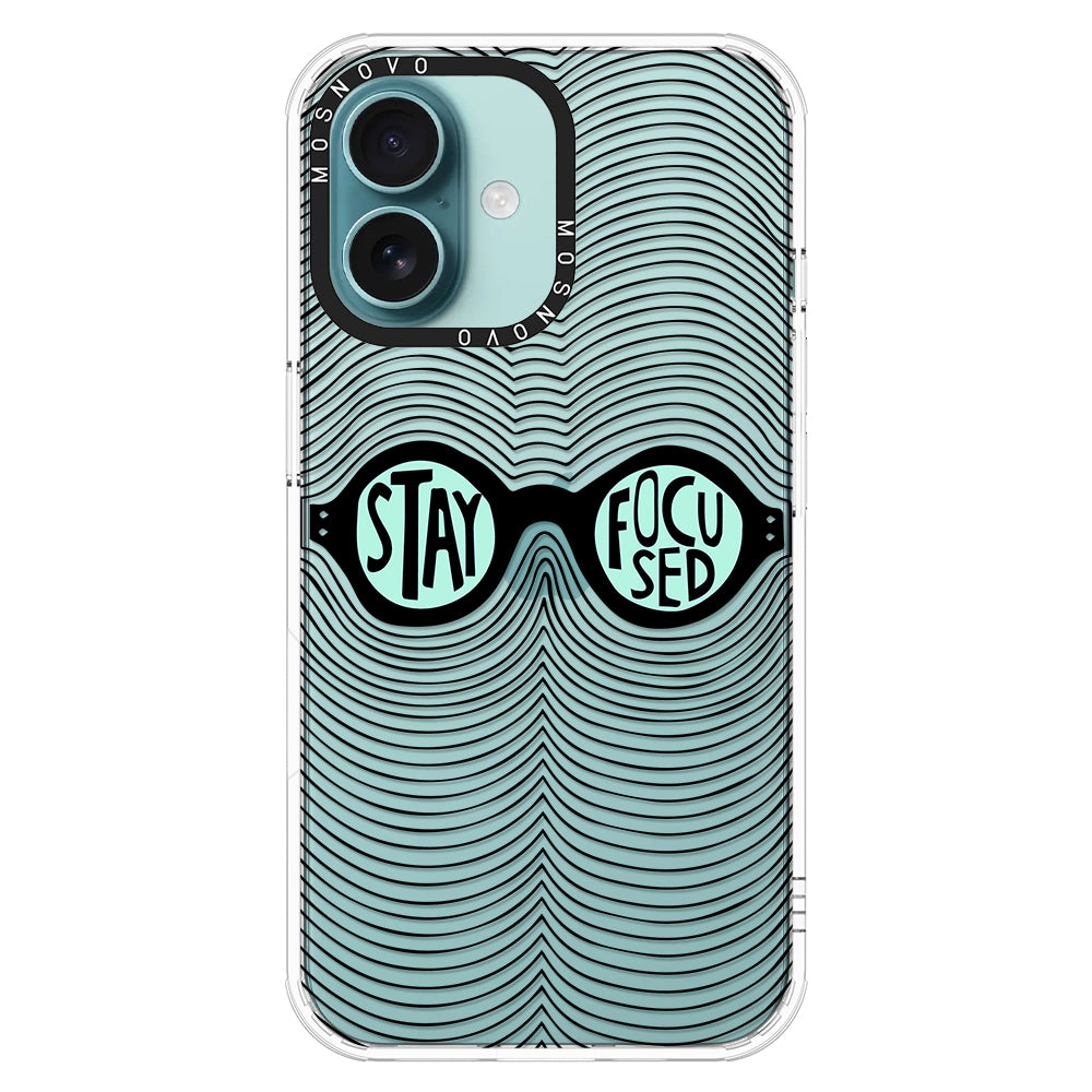 Stay Focus Phone Case - iPhone 16 Case - MOSNOVO