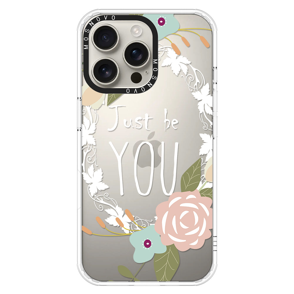 Just Be You Phone Case - iPhone 16 Pro Max Case - MOSNOVO