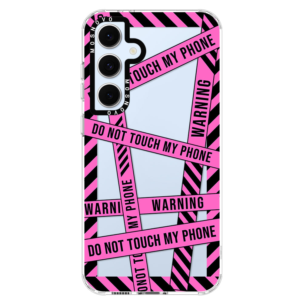 Do Not Touch My Phone Phone Case - Samsung Galaxy S24 FE Case - MOSNOVO