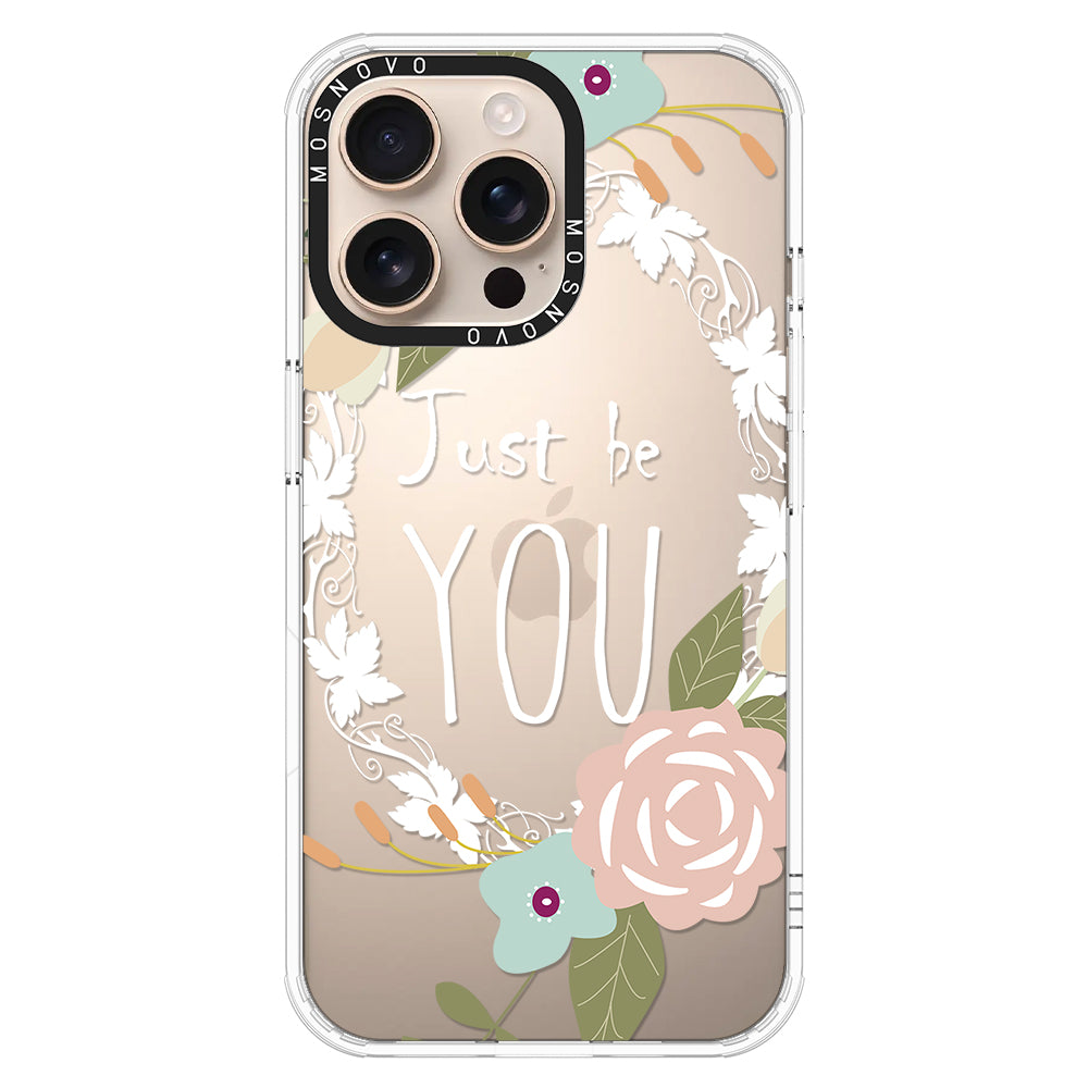 Just Be You Phone Case - iPhone 16 Pro Max Case - MOSNOVO