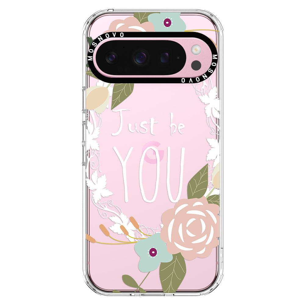 Just Be You Phone Case -Google Pixel 9 Pro Case