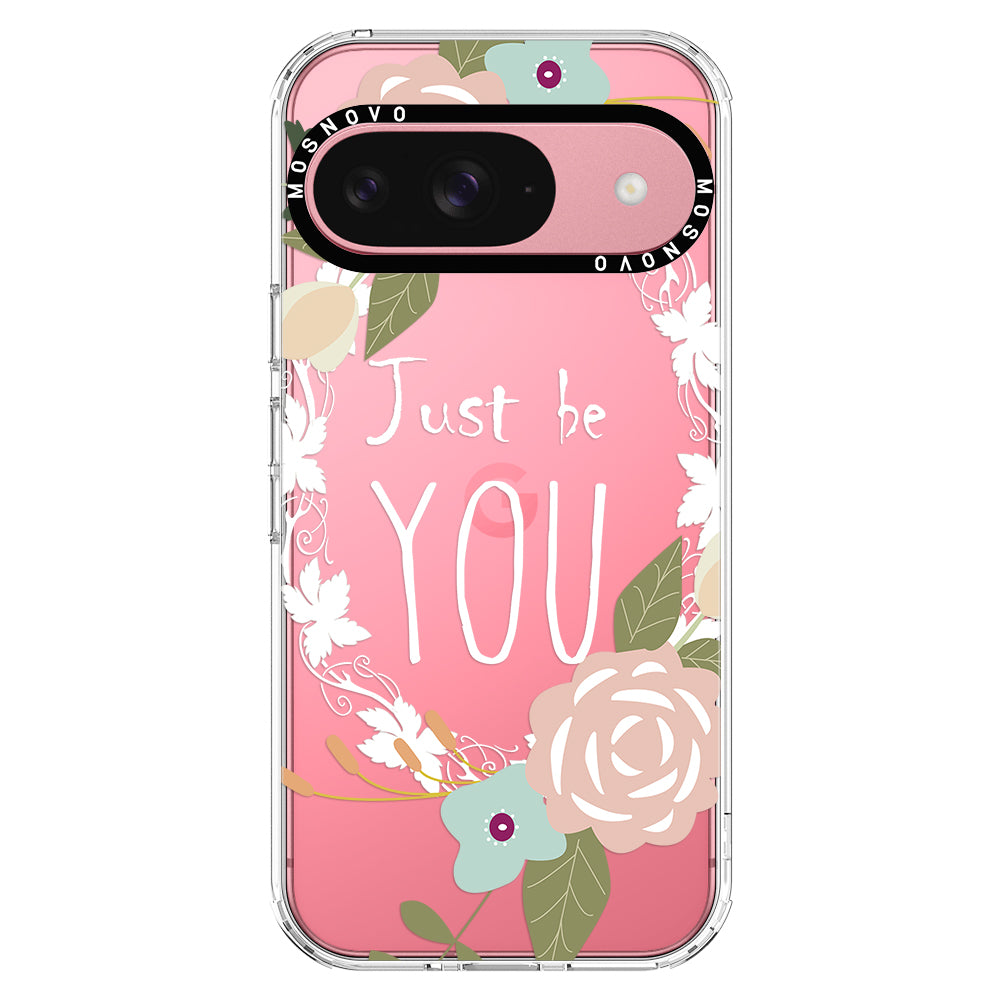 Just Be You Phone Case -Google Pixel 9 Case