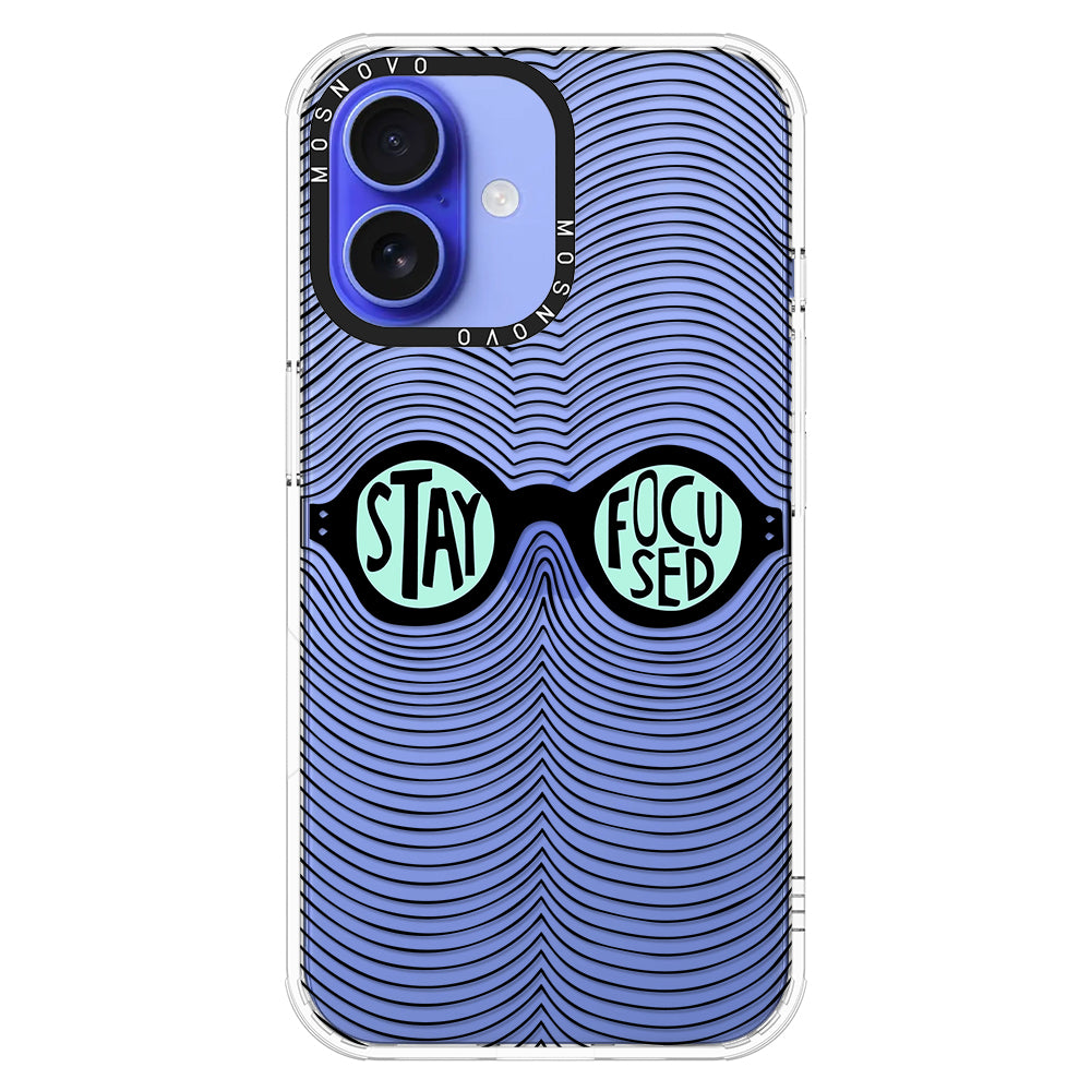 Stay Focus Phone Case - iPhone 16 Plus Case - MOSNOVO