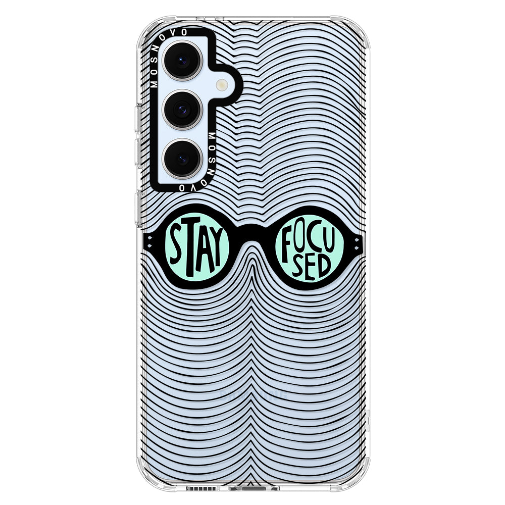 Stay Focus Phone Case - Samsung Galaxy S24 FE Case - MOSNOVO