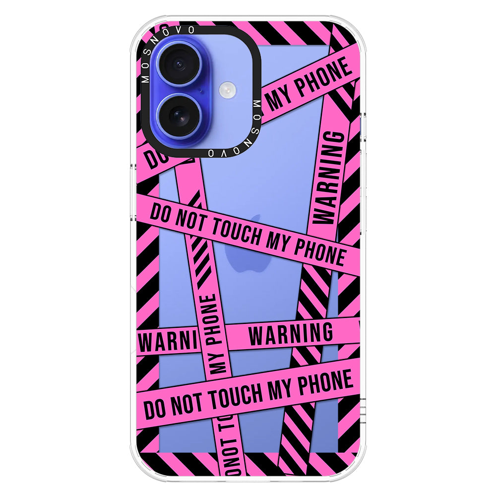 Do Not Touch My Phone Phone Case - iPhone 16 Plus Case - MOSNOVO