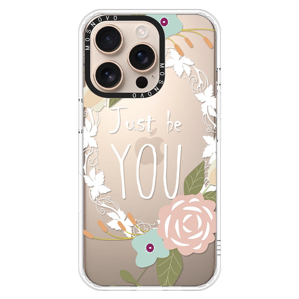 Just Be You Phone Case - iPhone 16 Pro Case - MOSNOVO