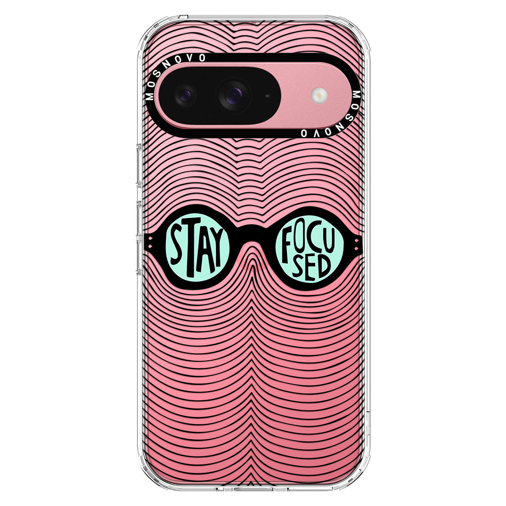 Stay Focus Phone Case - Google Pixel 9 Case