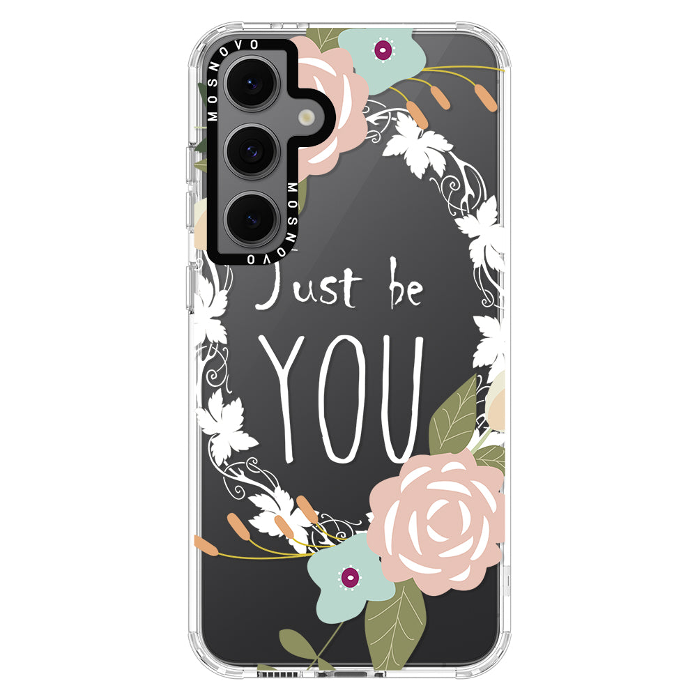 Just Be You Phone Case - Samsung Galaxy S24 FE Case - MOSNOVO