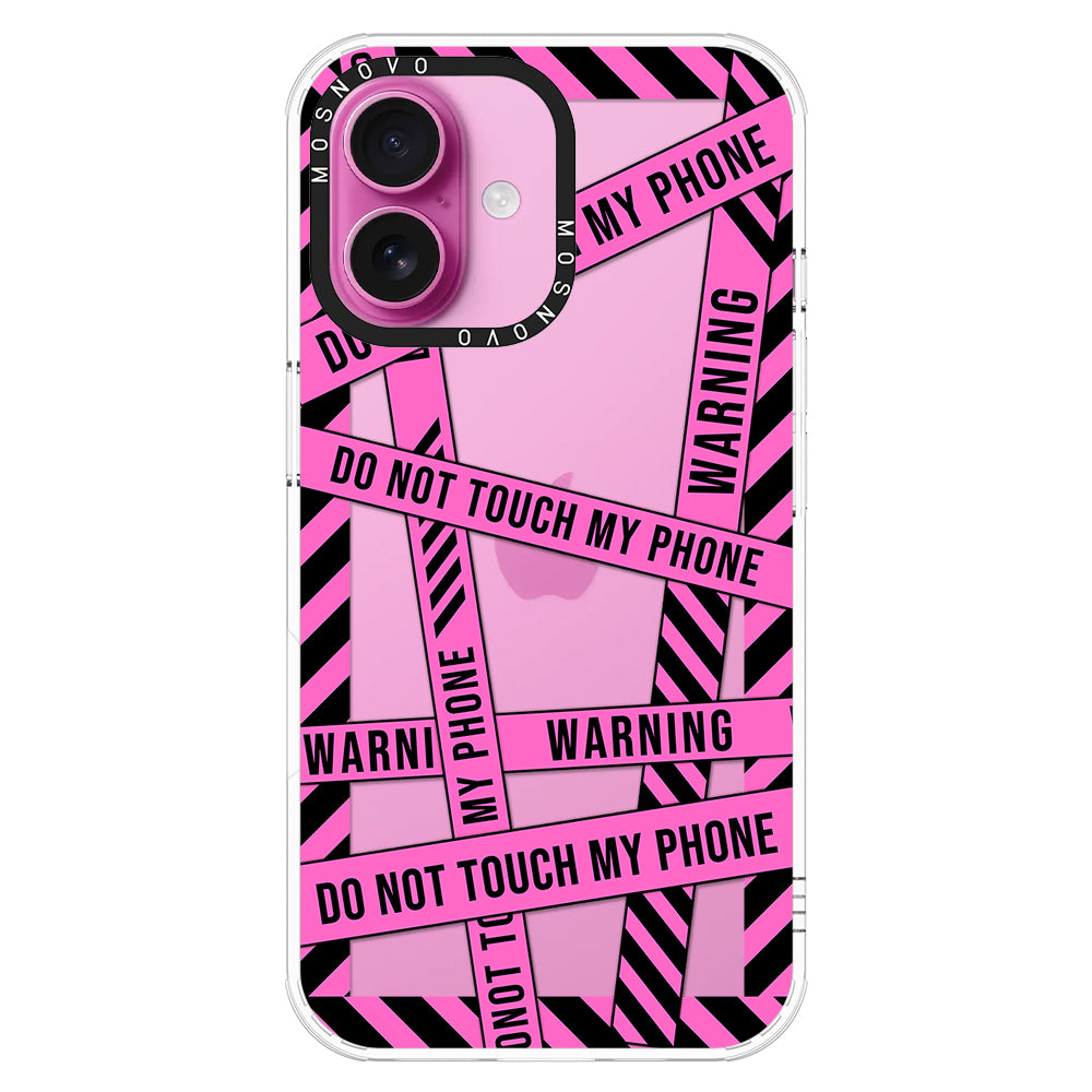 Do Not Touch My Phone Phone Case - iPhone 16 Plus Case - MOSNOVO