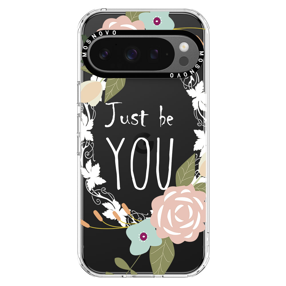 Just Be You Phone Case -Google Pixel 9 Pro Case