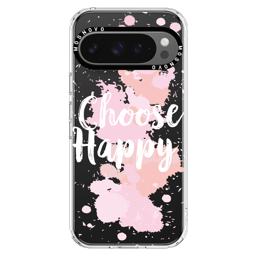 Choose Happy Phone Case - Google Pixel 9 Pro XL Case