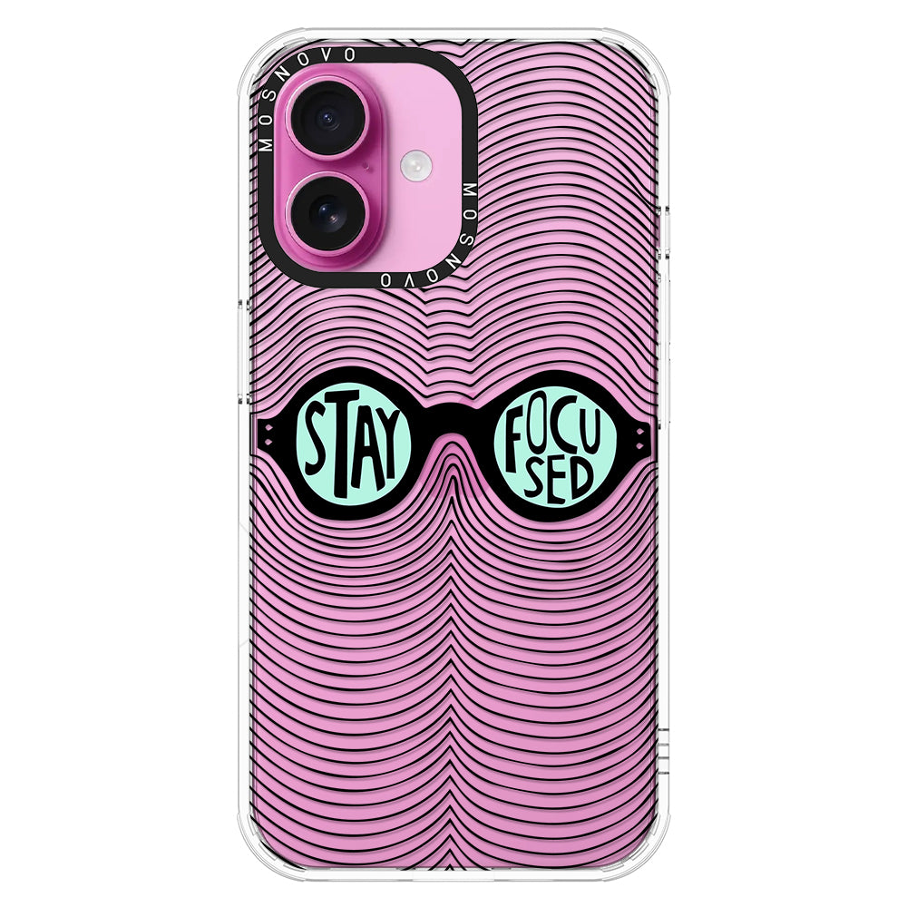 Stay Focus Phone Case - iPhone 16 Case - MOSNOVO