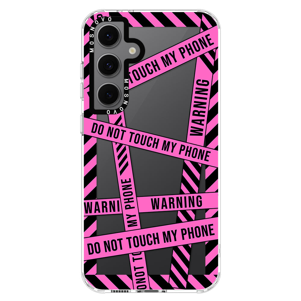 Do Not Touch My Phone Phone Case - Samsung Galaxy S24 FE Case - MOSNOVO