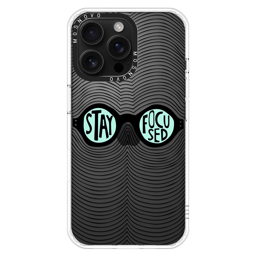 Stay Focus Phone Case - iPhone 16 Pro Max Case - MOSNOVO