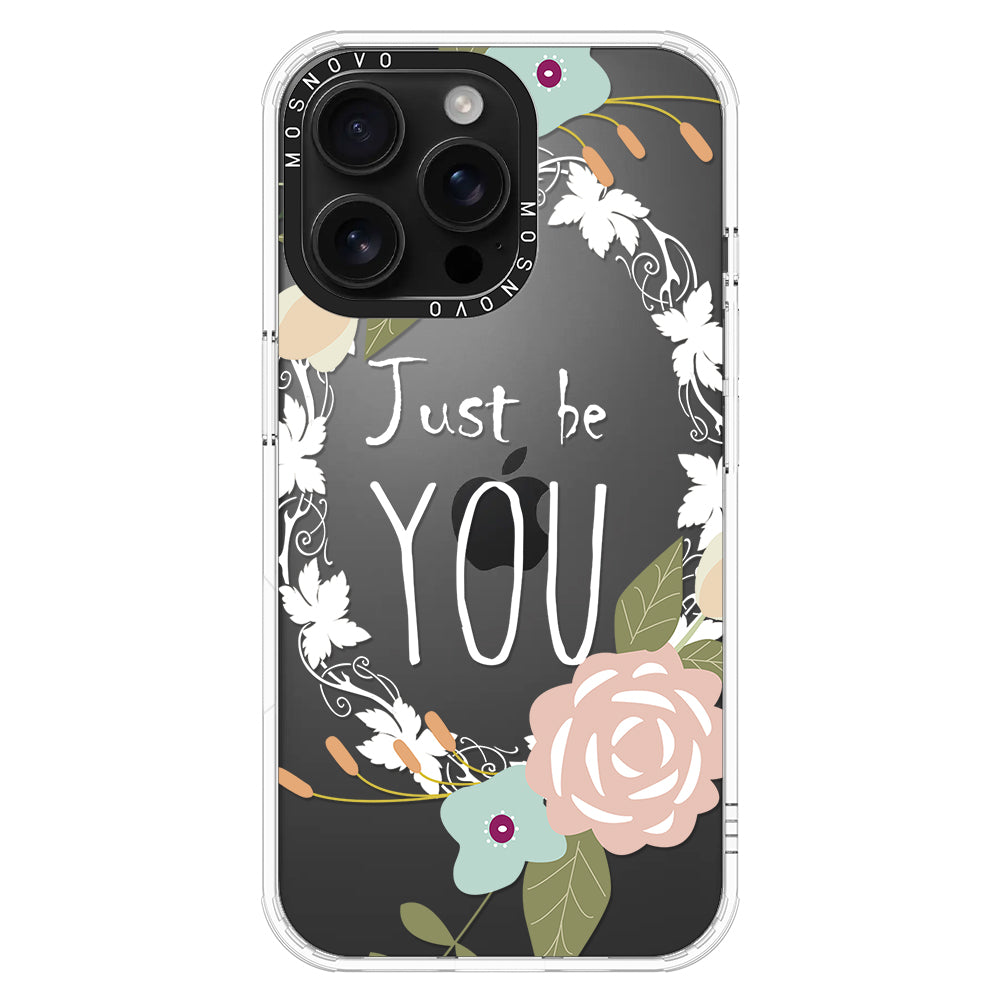 Just Be You Phone Case - iPhone 16 Pro Max Case - MOSNOVO