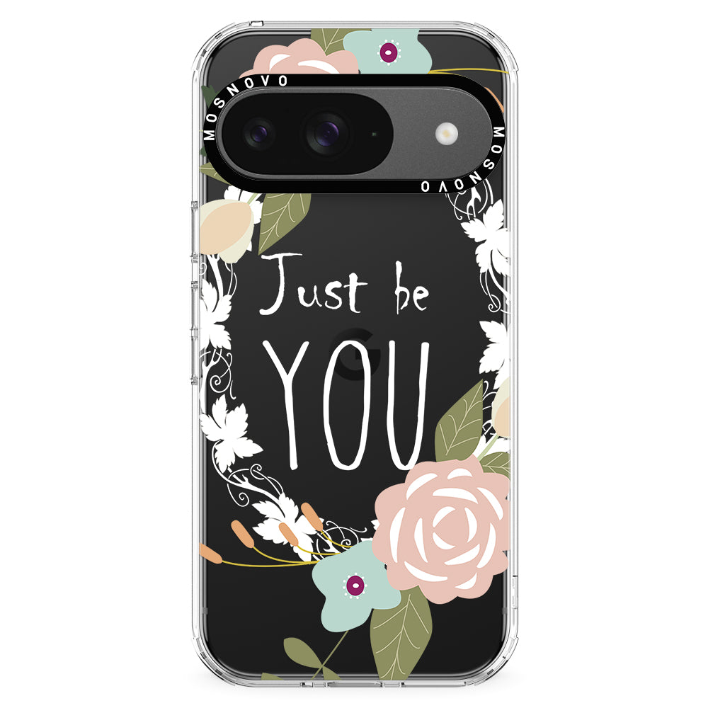 Just Be You Phone Case -Google Pixel 9 Case