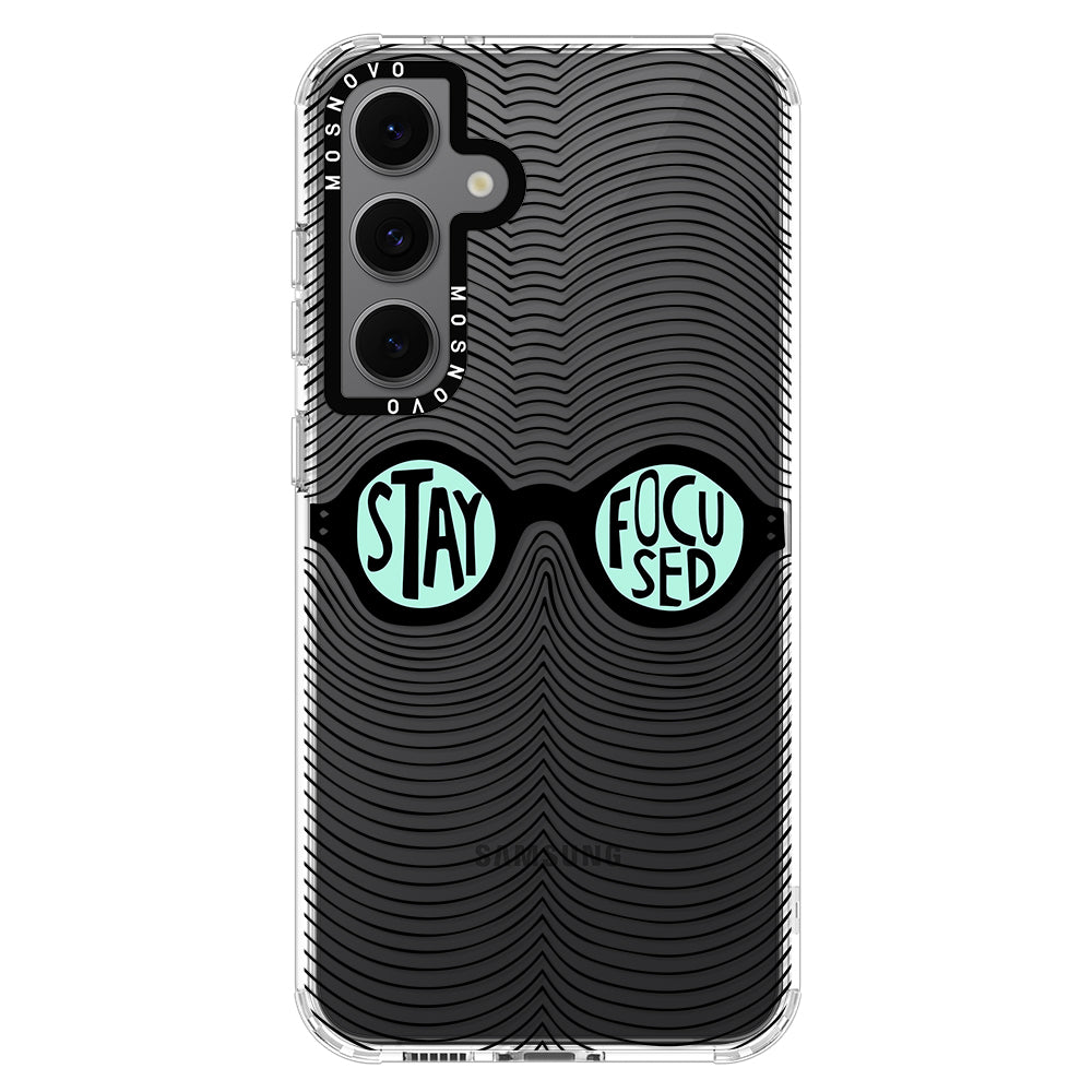 Stay Focus Phone Case - Samsung Galaxy S24 FE Case - MOSNOVO