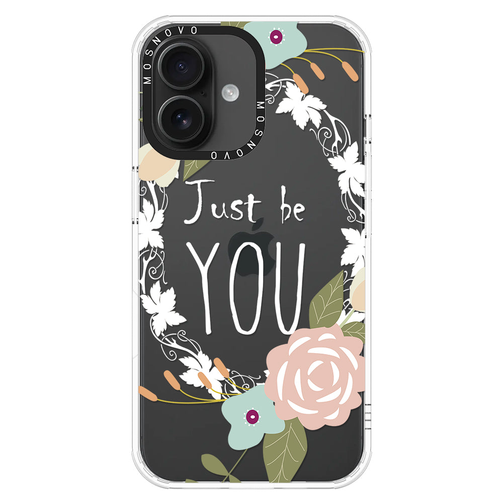 Just Be You Phone Case - iPhone 16 Plus Case - MOSNOVO