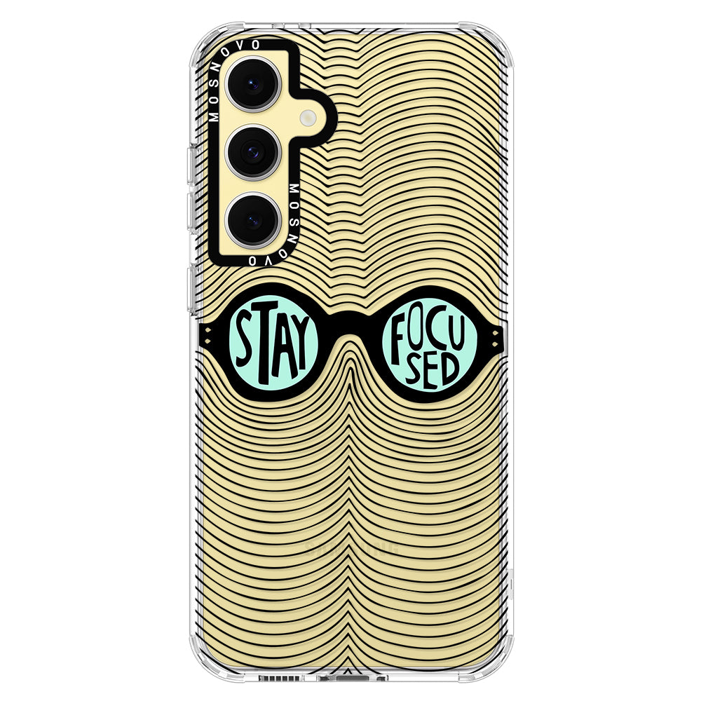 Stay Focus Phone Case - Samsung Galaxy S24 FE Case - MOSNOVO