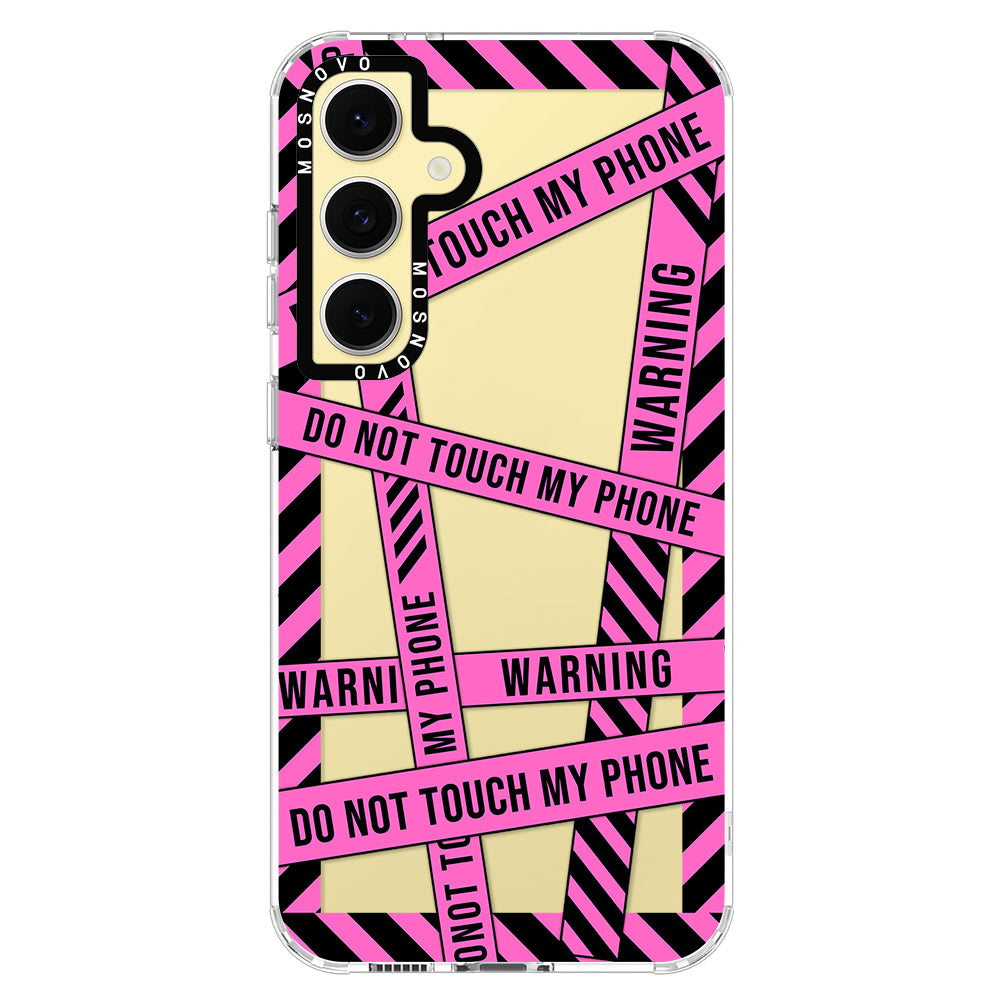 Do Not Touch My Phone Phone Case - Samsung Galaxy S24 FE Case - MOSNOVO