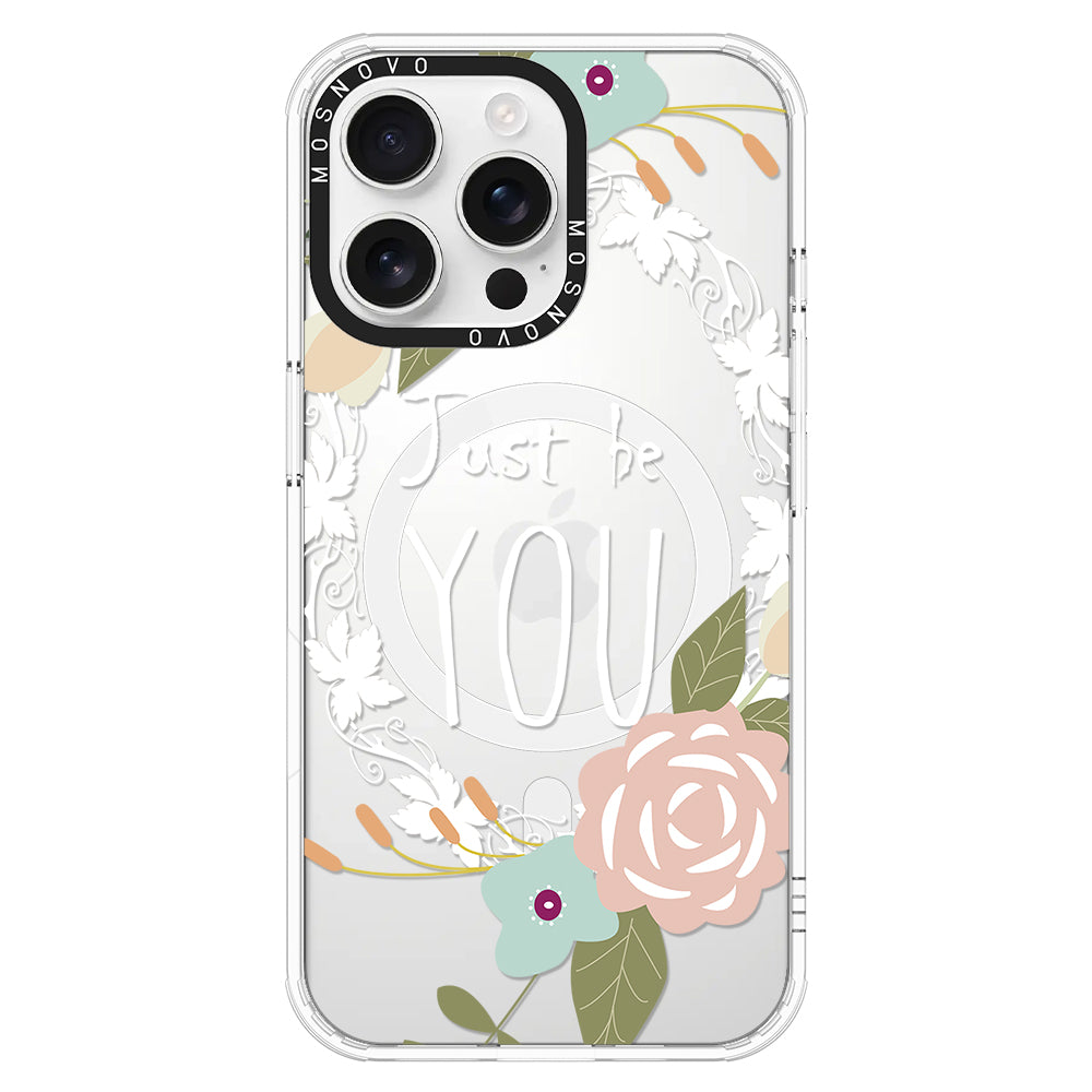 Just Be You Phone Case - iPhone 16 Pro Max Case - MOSNOVO