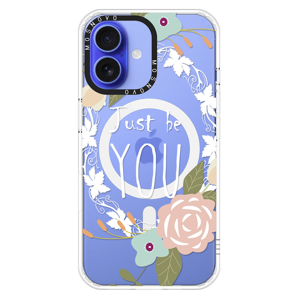 Just Be You Phone Case - iPhone 16 Plus Case - MOSNOVO