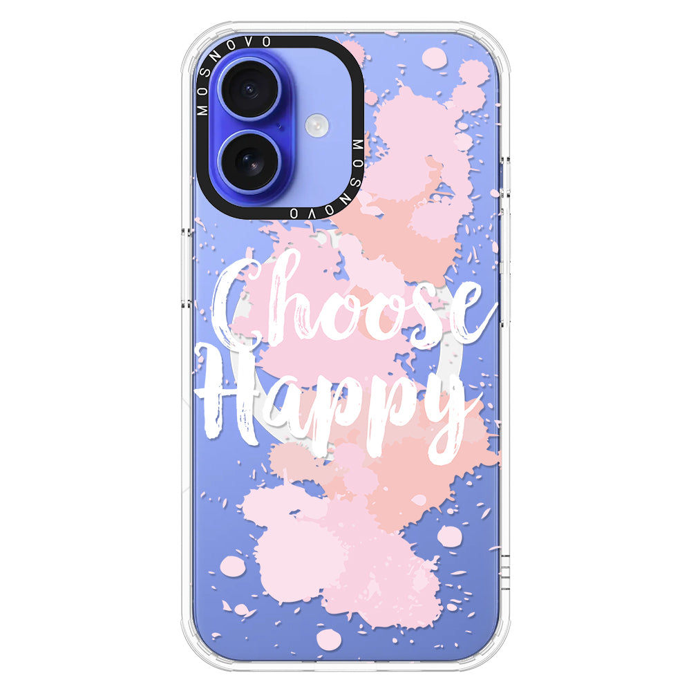 Choose Happy Phone Case - iPhone 16 Plus Case - MOSNOVO