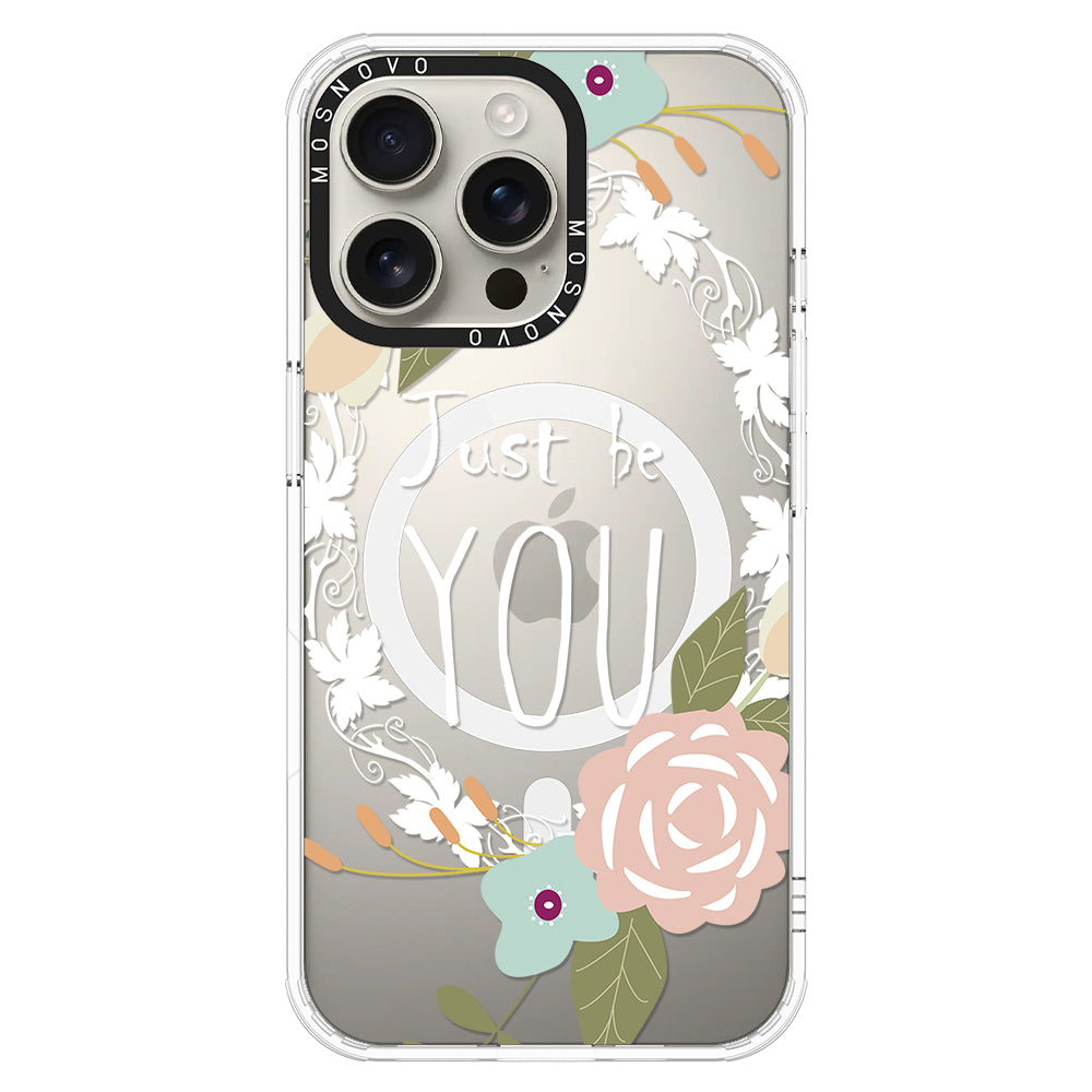 Just Be You Phone Case - iPhone 16 Pro Max Case - MOSNOVO