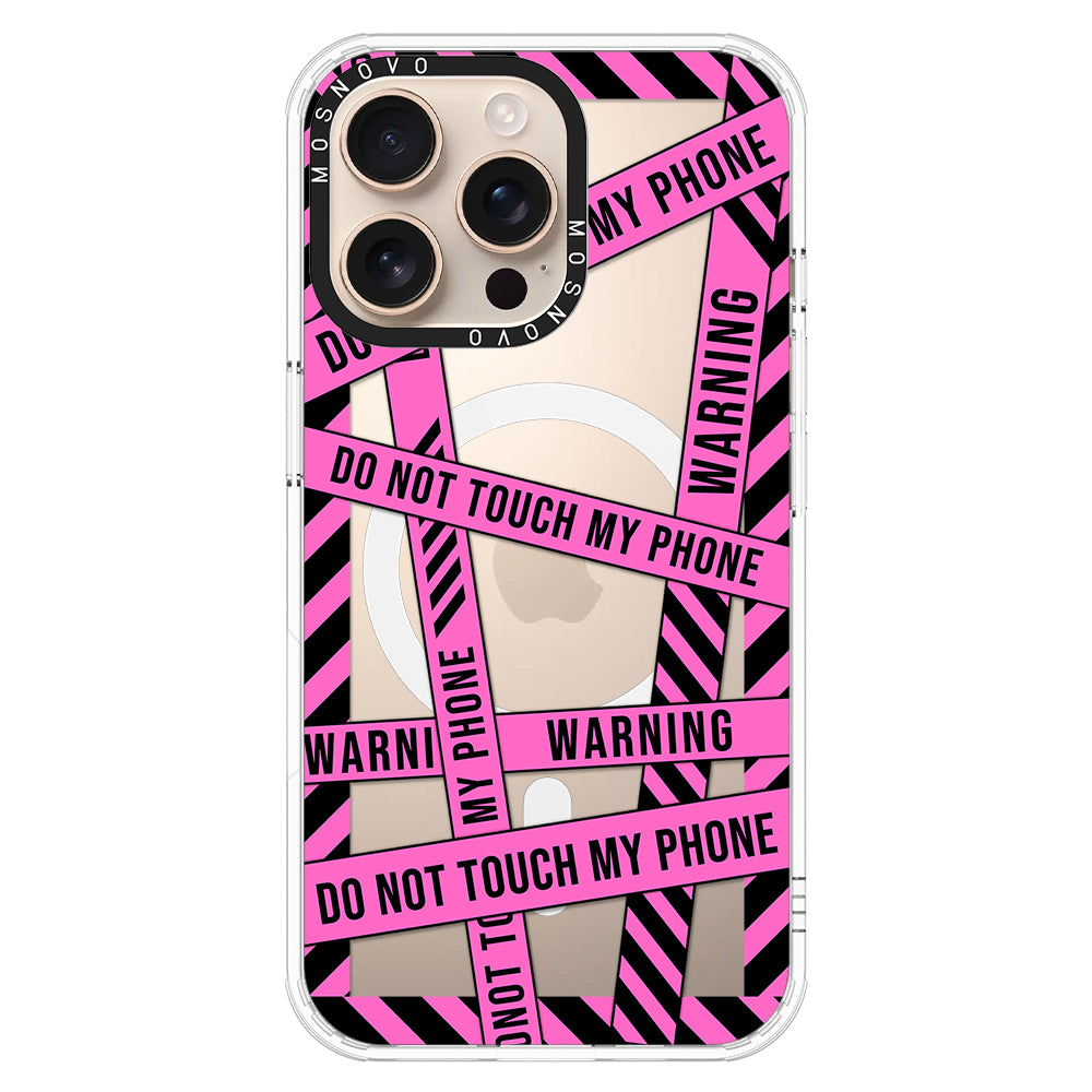 Do Not Touch My Phone Phone Case - iPhone 16 Pro Max Case - MOSNOVO