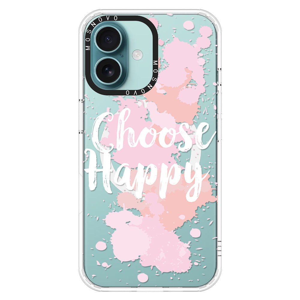 Choose Happy Phone Case - iPhone 16 Plus Case - MOSNOVO